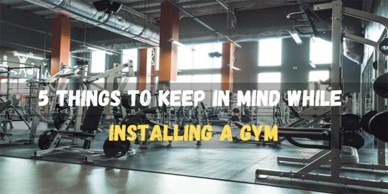 5 Factors for Gym Installation & Commercial Gym Machines