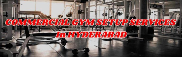 commercial gym setup services in Hyderabad