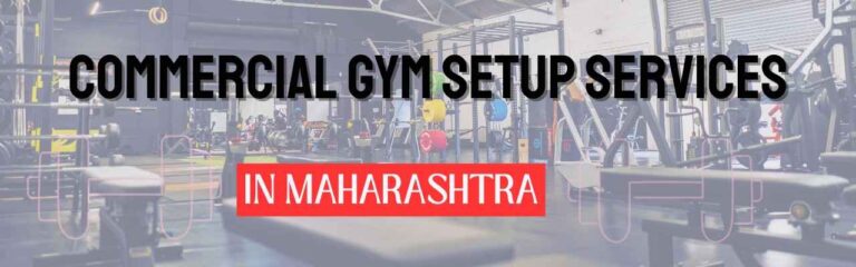 Commercial gym setup services in Maharashtra