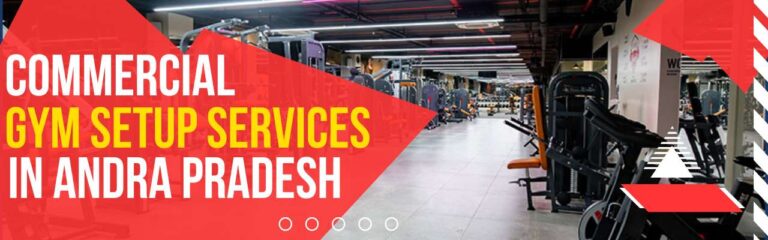 COMMERCIAL GYM SETUP SERVICES IN andhra pradesh