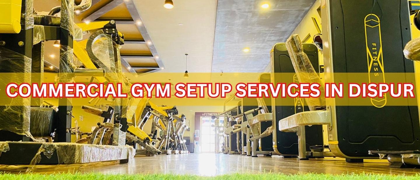 commercial gym setup services in Dispur