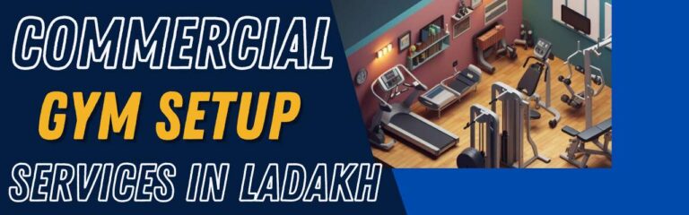 Commercial gym setup services in Ladakh