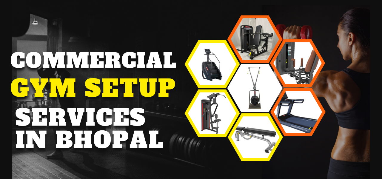 COMMERCIAL GYM SETUP SERVICES IN Bhopal Gym Equipment Supplier