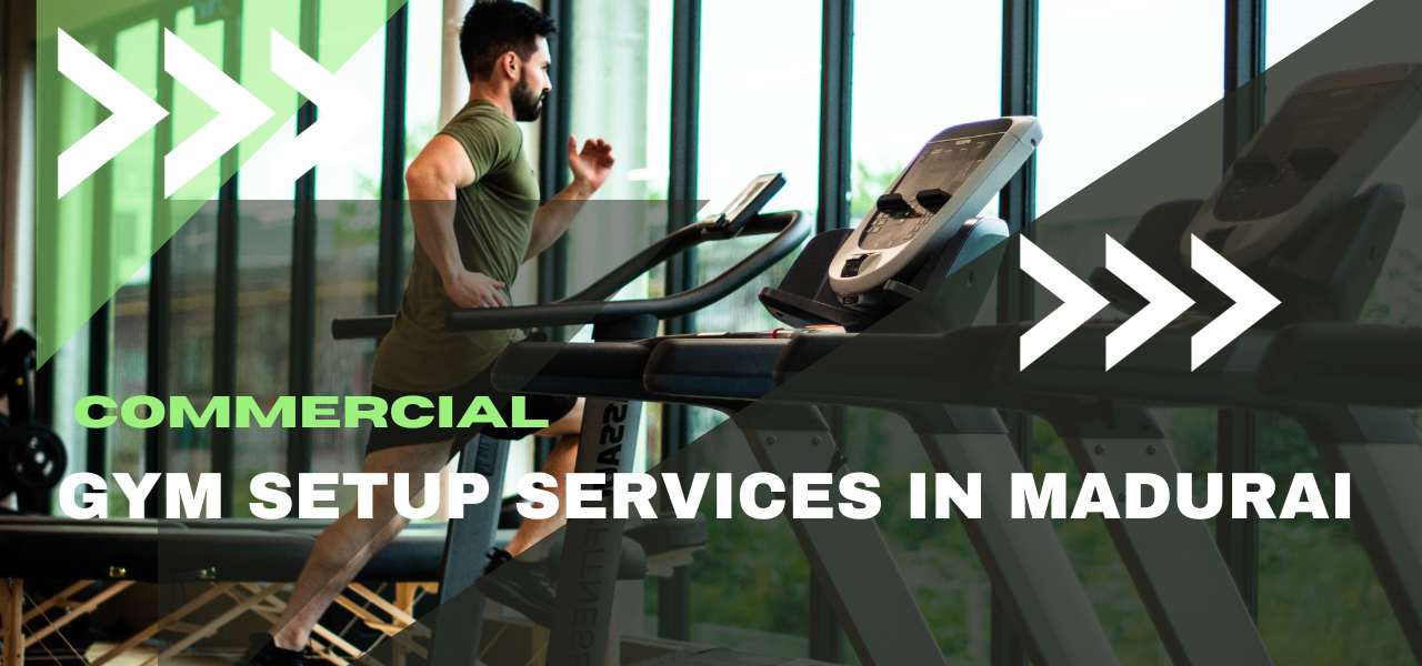 Commercial gym setup services in Madurai Gym Equipment Supplier